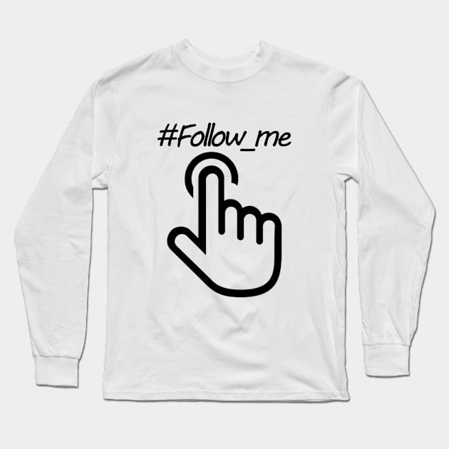 Follow_me |Black Long Sleeve T-Shirt by SparkleArt